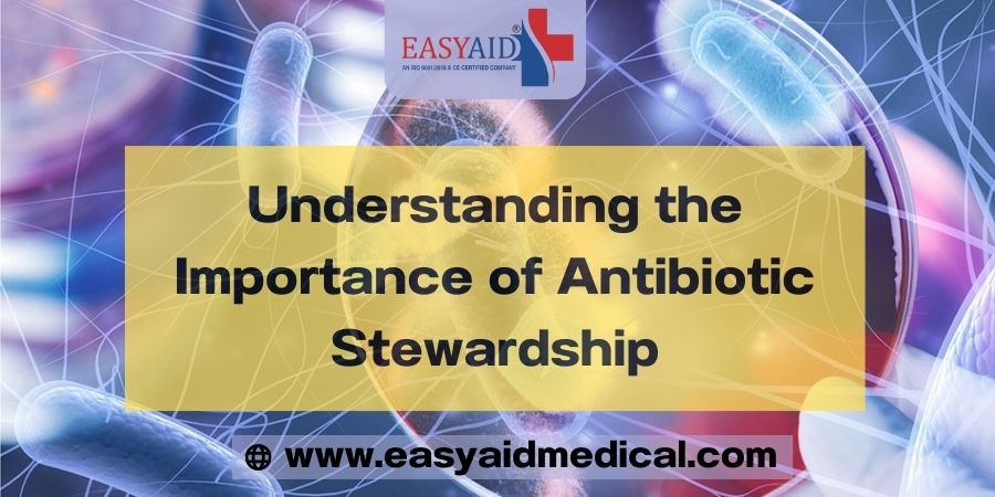 Understanding the Importance of Antibiotic Stewardship