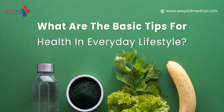 What-Are-The-Basic-Tips-For-Health-In-Everyday-Lifestyle