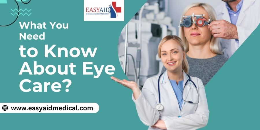 What You Need to Know About Eye Care