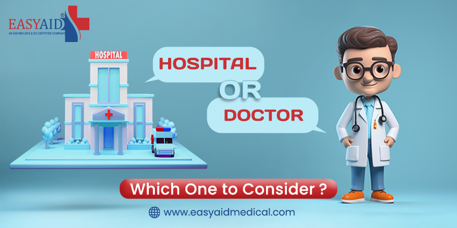 Hospital or Doctor: Which One to Consider