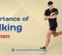 Importance of walking for men 90x80