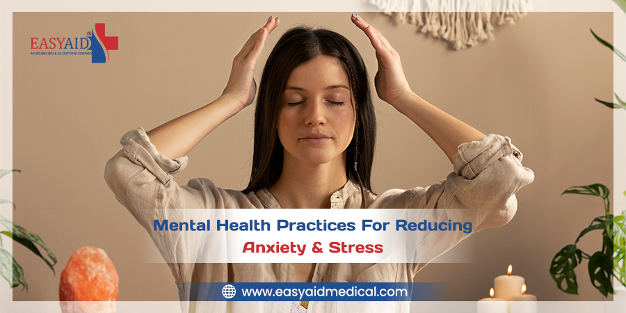 Mental Health Practices For Reducing Anxiety And Stress