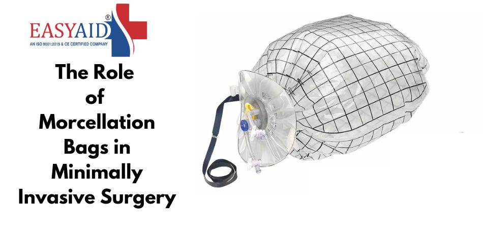 The Role of Morcellation Bags in Minimally Invasive Surgery