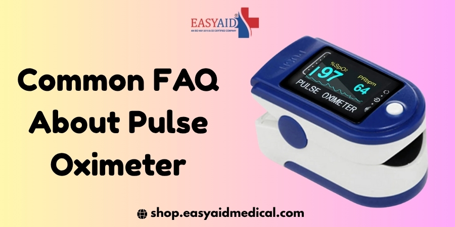 Common FAQ About Pulse Oximeter