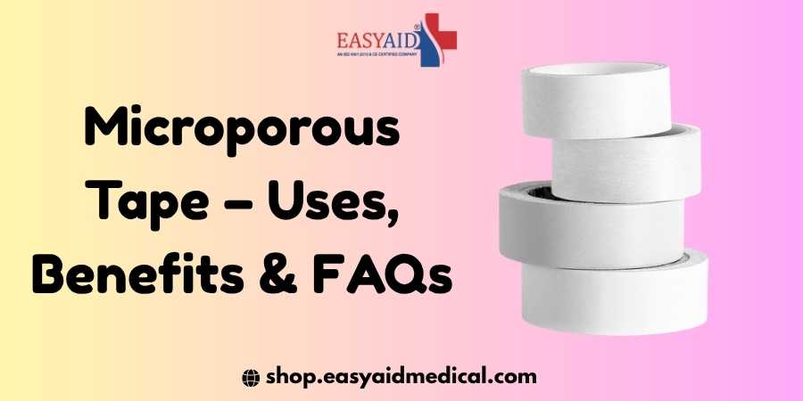 Microporous Tape – Uses, Benefits & FAQs