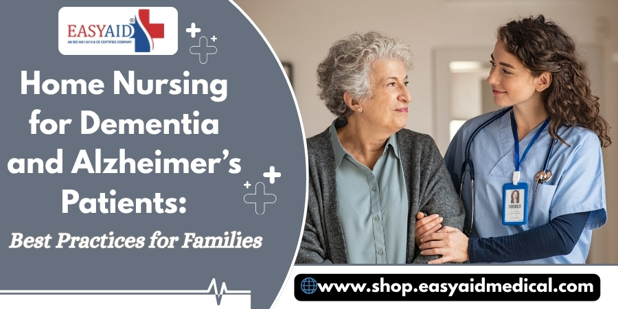 Home Nursing for Dementia and Alzheimer’s Patients: Best Practices for Families