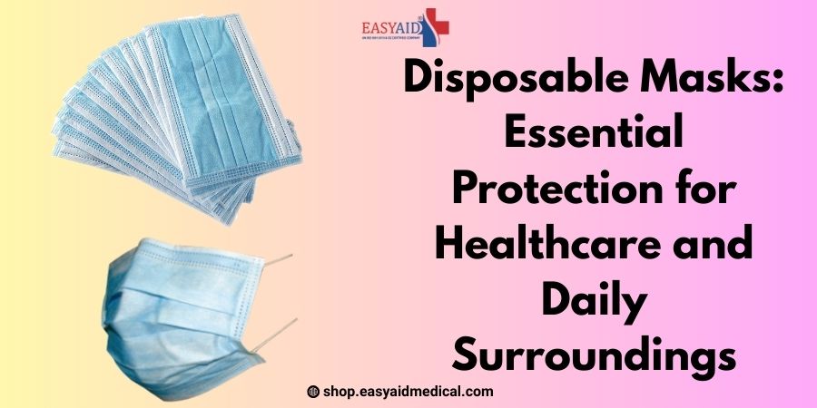 Disposable Masks: Essential Protection for Healthcare and Daily Surroundings