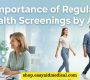 Importance of Regular Health Screenings by Age 90x80